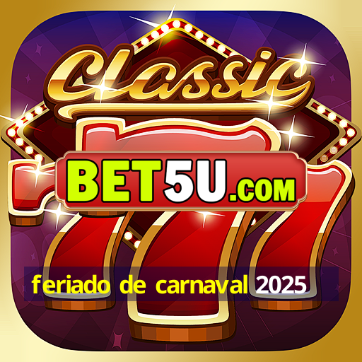 feriado de carnaval 2025 Android